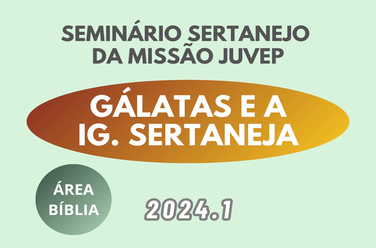 Gálatas e a Igreja Sertaneja - 2024.1